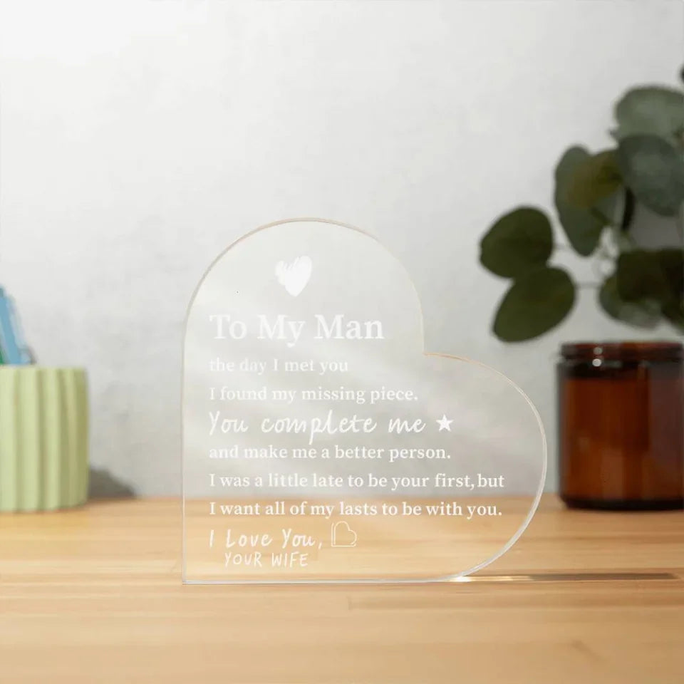 Heart-shaped acrylic plaque with a heartfelt message from a wife to her husband, expressing love and appreciation.