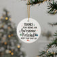 "Thanks for Being an Awesome Friend" Ceramic Ornament – Fun Gift for Friends & Holiday Decor