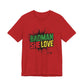 Badman She Love Graphic Tee – Unapologetic Island Energy - XOZAS