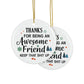 "Thanks for Being an Awesome Friend" Ceramic Ornament – Fun Gift for Friends & Holiday Decor