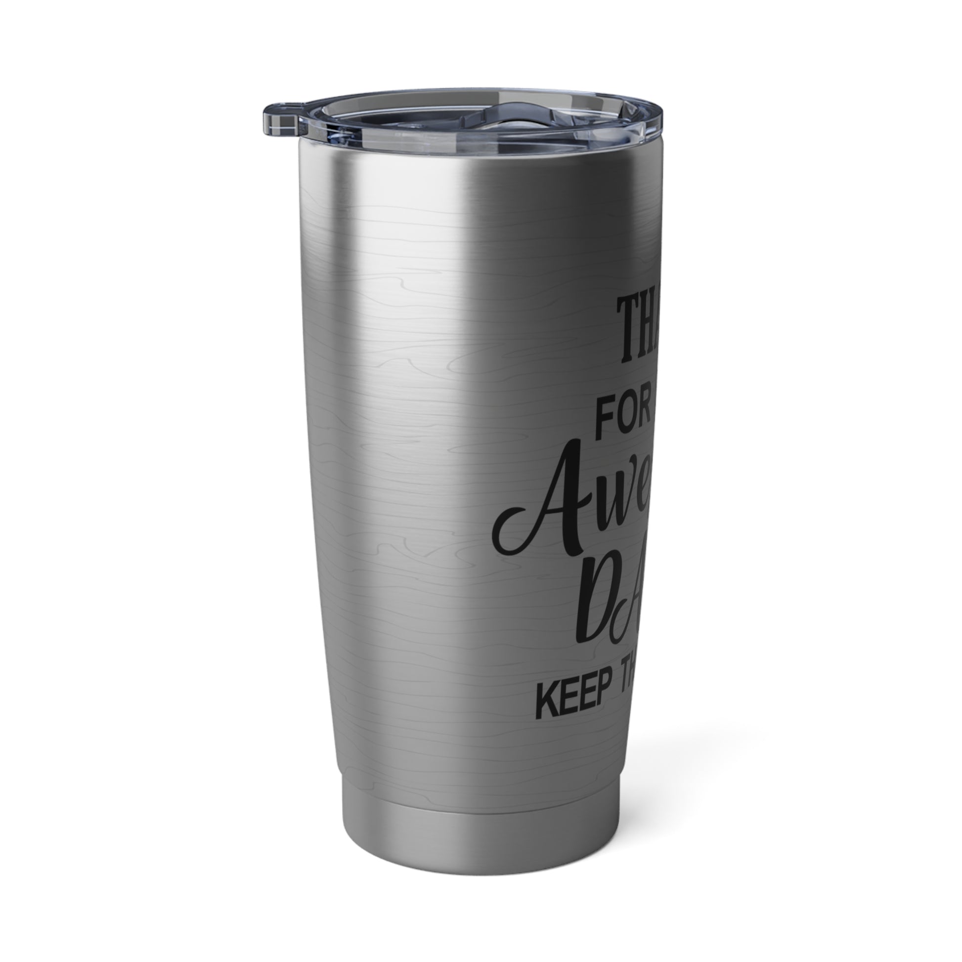 The “Thanks for Being an Awesome Dad” 20oz stainless steel tumbler features a clear lid and partial black text. Perfect as an awesome dad tumbler or Fathers Day gift, its pictured on a white background.