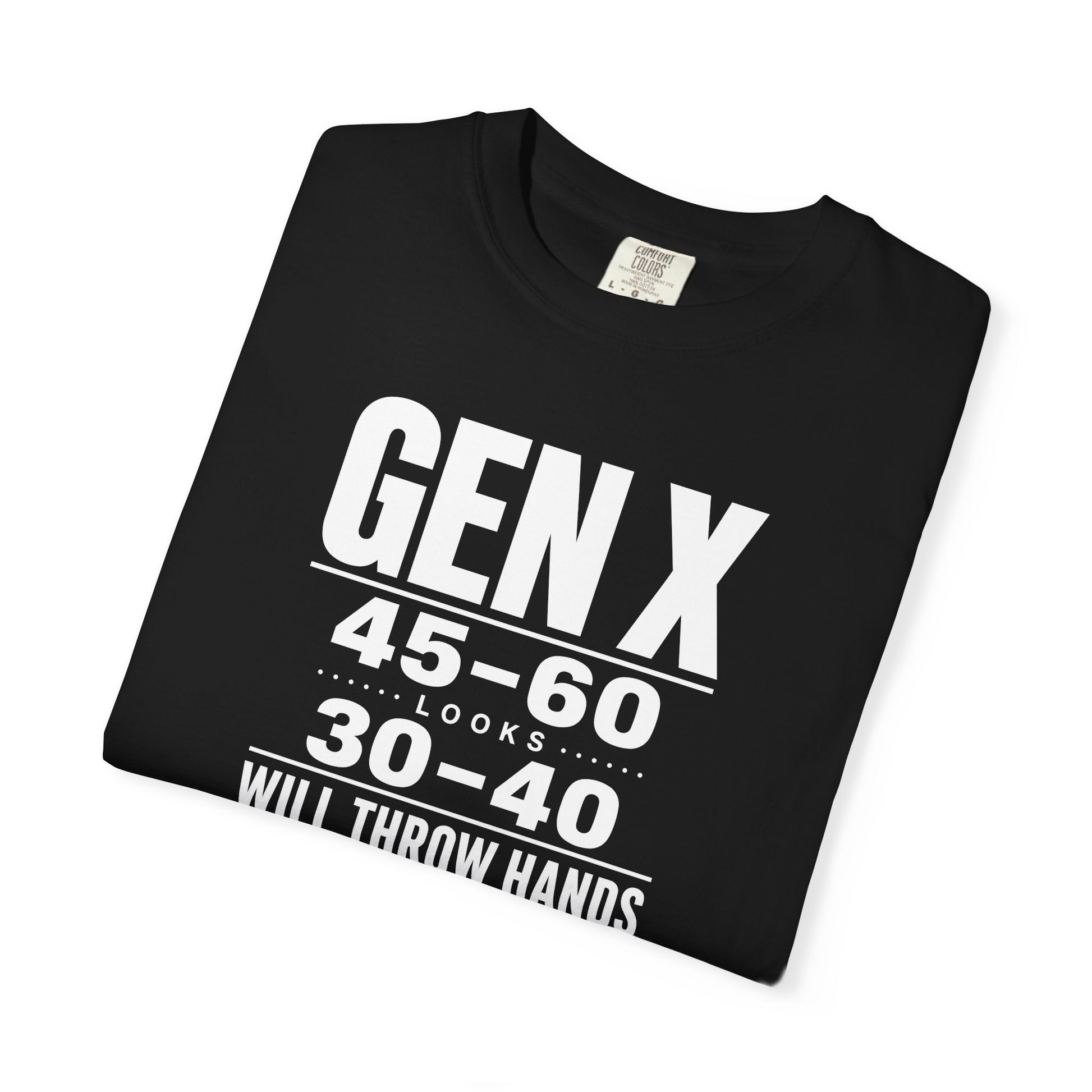 Gen X “Zero Tolerance” Statement Tee – Looks 30 - 40, Thinks for Itself - XOZAS