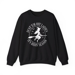 Dust 'Em Off Ladies - It's Ridin' Season Witch Sweatshirt