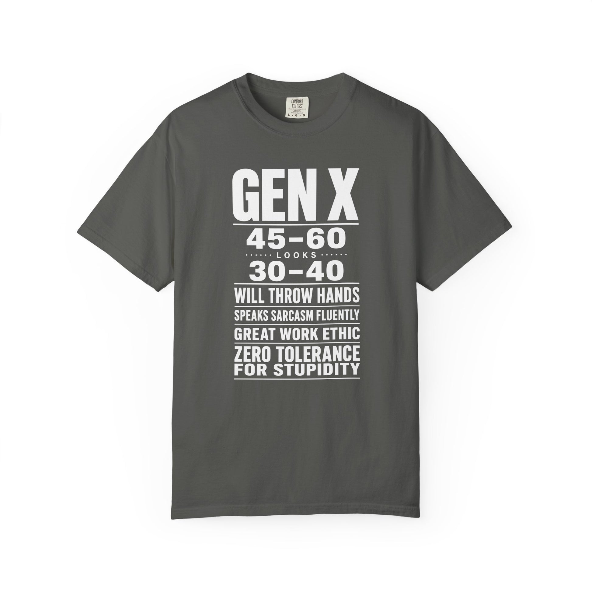 Gen X “Zero Tolerance” Statement Tee – Looks 30 - 40, Thinks for Itself - XOZAS
