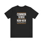 Common Sense Conspiracy T-Shirt Unisex Jersey Short Sleeve Tee