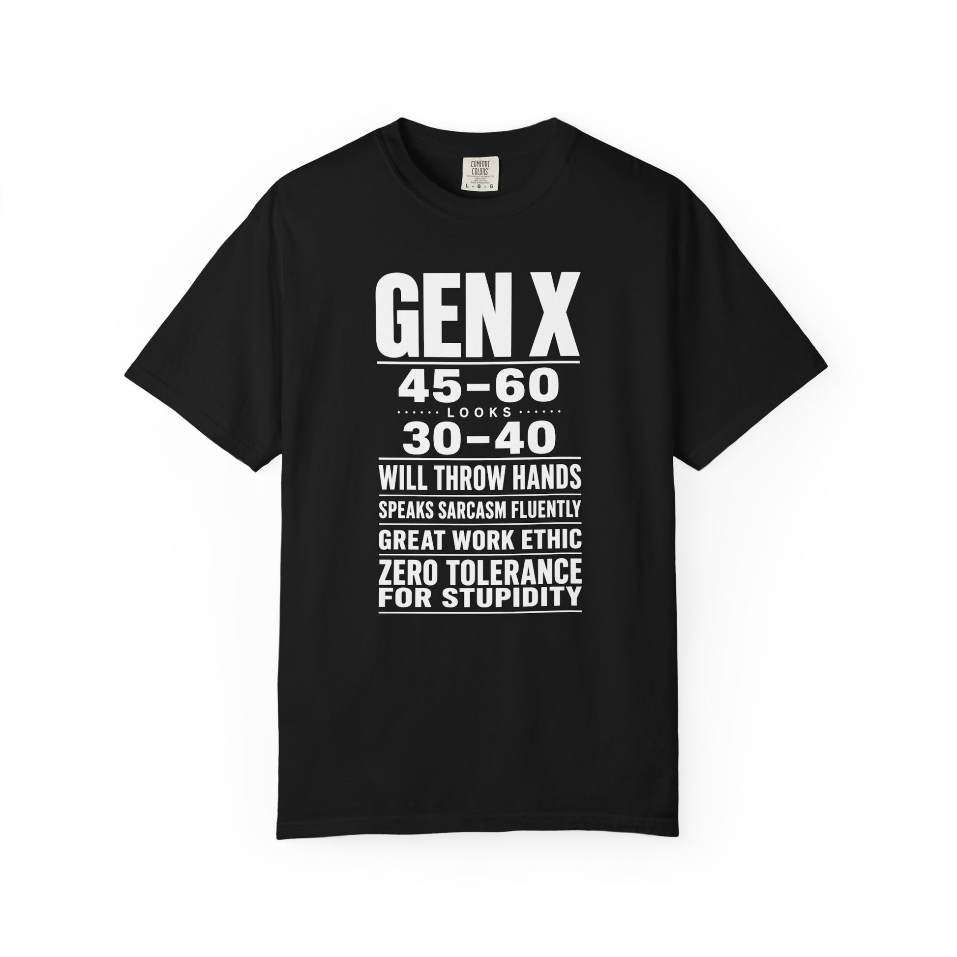 Gen X “Zero Tolerance” Statement Tee – Looks 30 - 40, Thinks for Itself - XOZAS