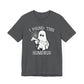 The I Found This Humerus - Funny Halloween Ghost T-Shirt is dark gray, featuring a ghost holding a bone by a spider web. White text above and below reads: I FOUND THIS HUMERUS, giving it humorous and spooky Halloween vibes.