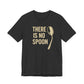 The “There Is No Spoon” Minimalist Quote Tee is a black sci-fi-inspired shirt with the iconic phrase in bold beige letters and a subtle spoon illustration.