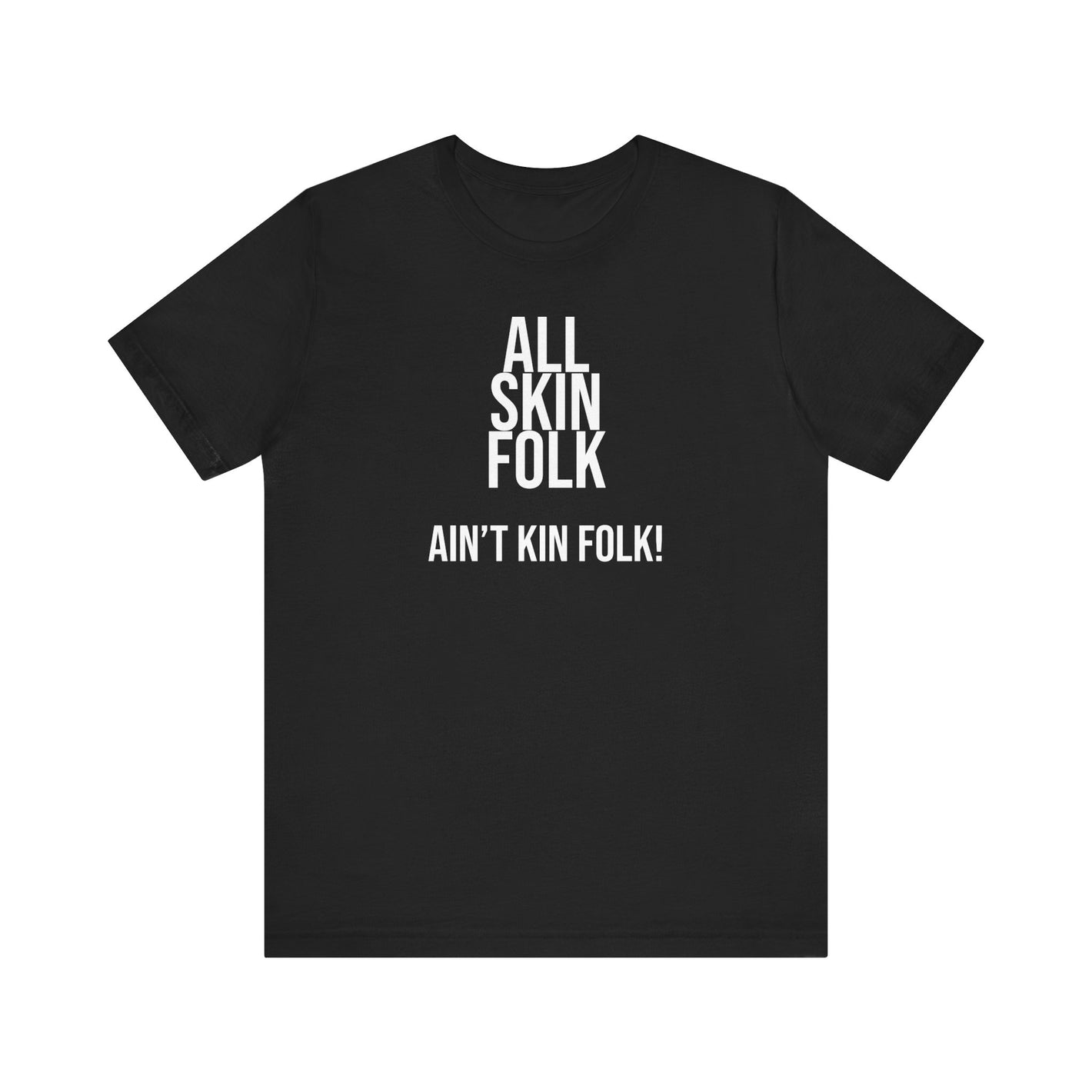 ALL SKIN FOLK, AIN'T KIN FOLK | Unisex Jersey Short Sleeve Cartoon Tee Print Crew Neck T-Shirt, Casual Short Sleeve Top For Spring & Summer