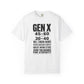 Gen X “Zero Tolerance” Statement Tee – Looks 30 - 40, Thinks for Itself - XOZAS