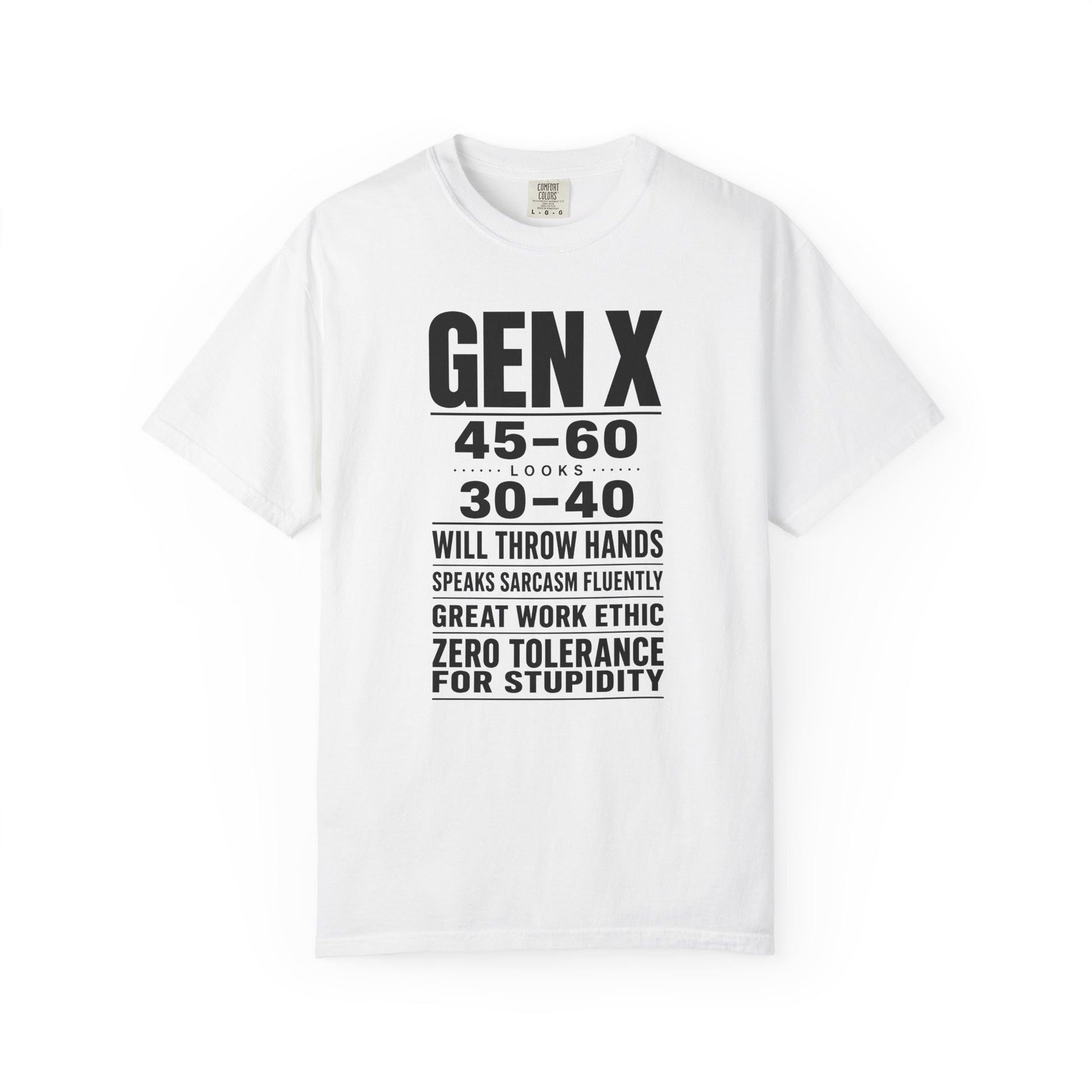 Gen X “Zero Tolerance” Statement Tee – Looks 30 - 40, Thinks for Itself - XOZAS