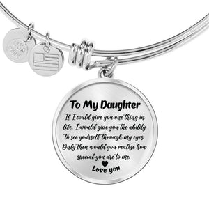 To My Daughter - A Heartfelt Message of Love Circle Bangle Bracelet