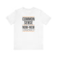 Common Sense Conspiracy T-Shirt Unisex Jersey Short Sleeve Tee