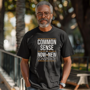 Common Sense Conspiracy T-Shirt Unisex Jersey Short Sleeve Tee