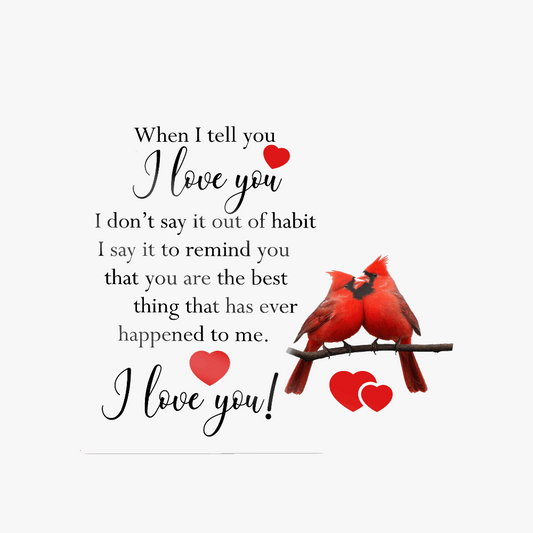 Heart-shaped acrylic plaque featuring a romantic message with two red cardinals perched on a branch, symbolizing love and devotion.