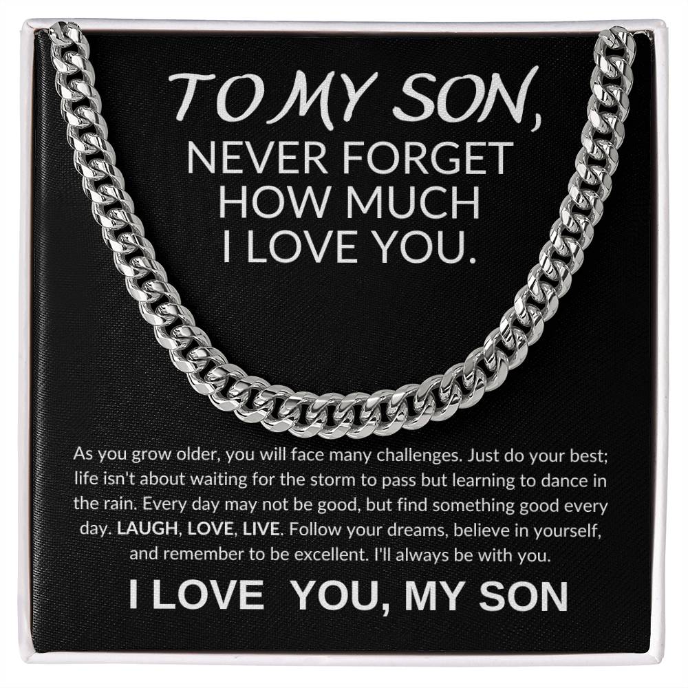 To My Son - Never Forget How Much I Love You - "Elegant Cuban Link Chain Necklace - Perfect Gift in Stainless Steel or 14K Yellow Gold