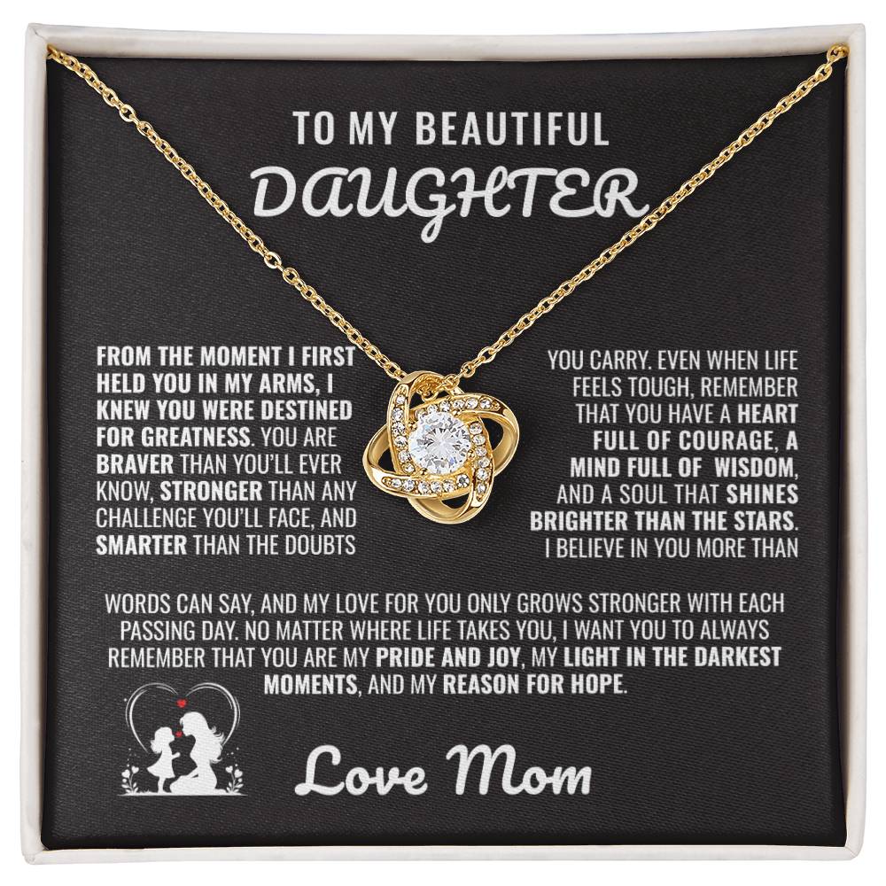 To My Beautiful Daughter from Mom - Love Knot Necklace: Braver, Stronger, Smarter