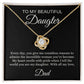 To My Beautiful Daughter | Love Knot Necklace | With all my heart, Dad