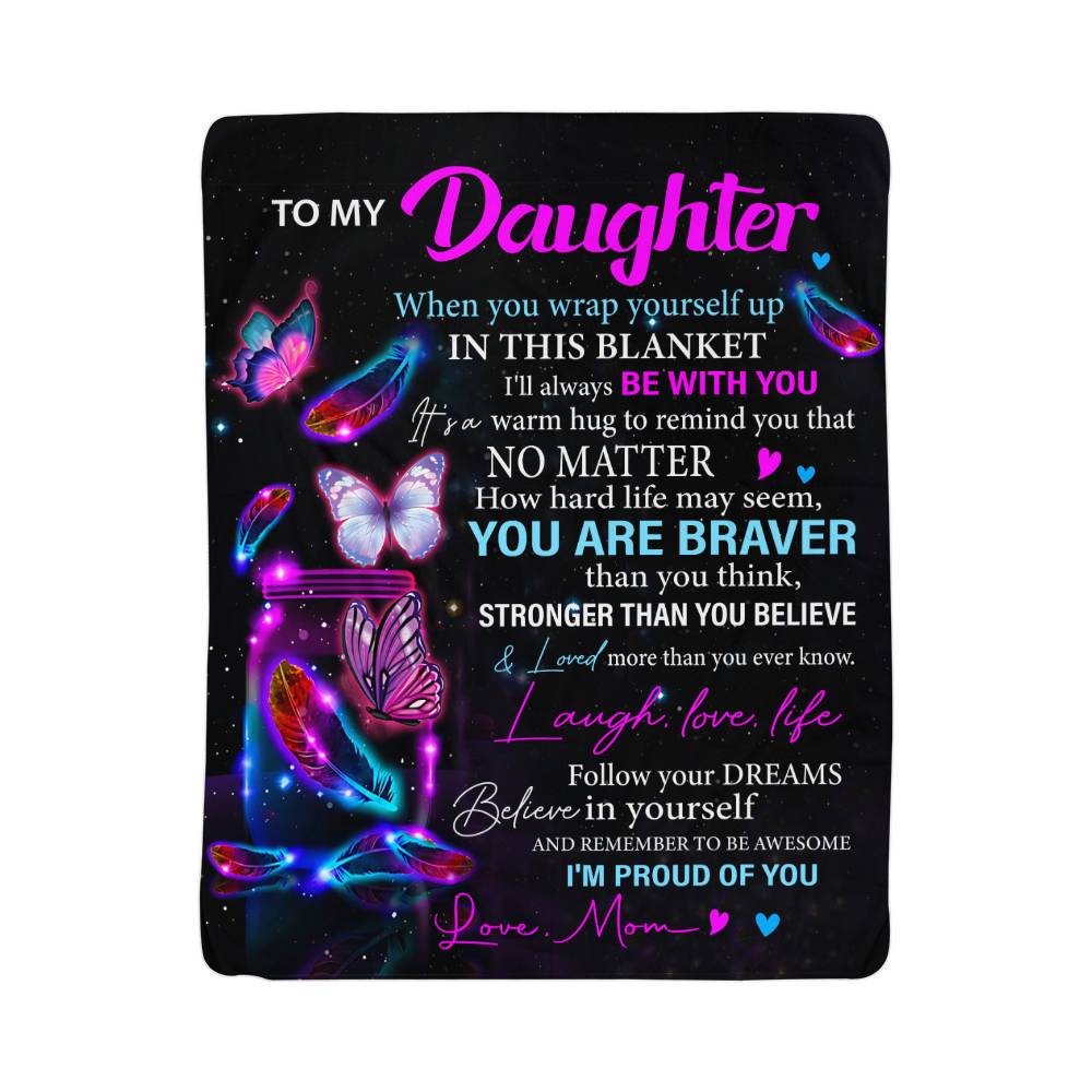 To My Daughter – You Are Braver' Butterfly Sherpa Fleece Blanket from Mom