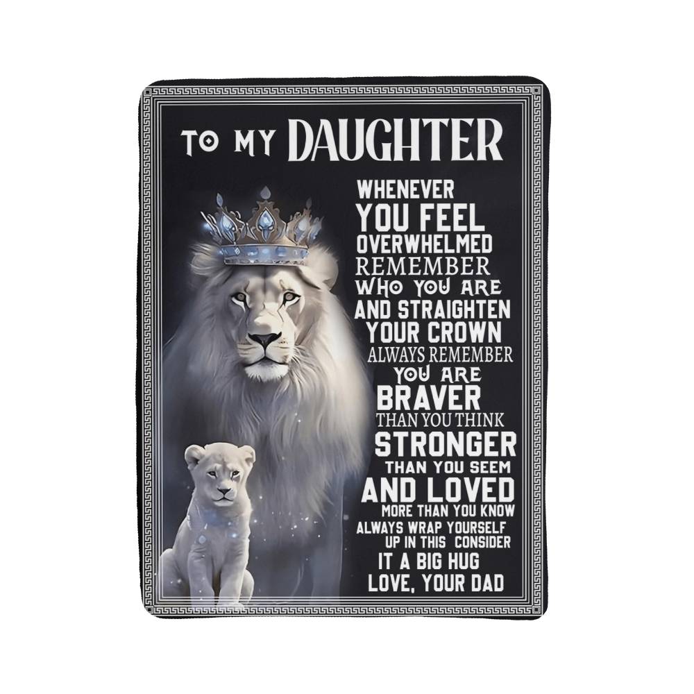 To My Daughter – King Lion Sherpa Fleece Blanket from Dad