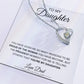 The To My Daughter: Forever Connected Message Card & Love Knot Necklace Set features a sparkling silver heart-shaped pendant on a card that reads: You have given me so many reasons to be proud… The proudest moment for me is calling you my daughter. Love, Dad.