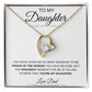 The To My Daughter: Forever Connected Message Card & Love Knot Necklace Set features a sparkling centerpiece in a gift box. The card reads: Proud of the woman you’ve become and proudest to call you my daughter. Love, Dad.
