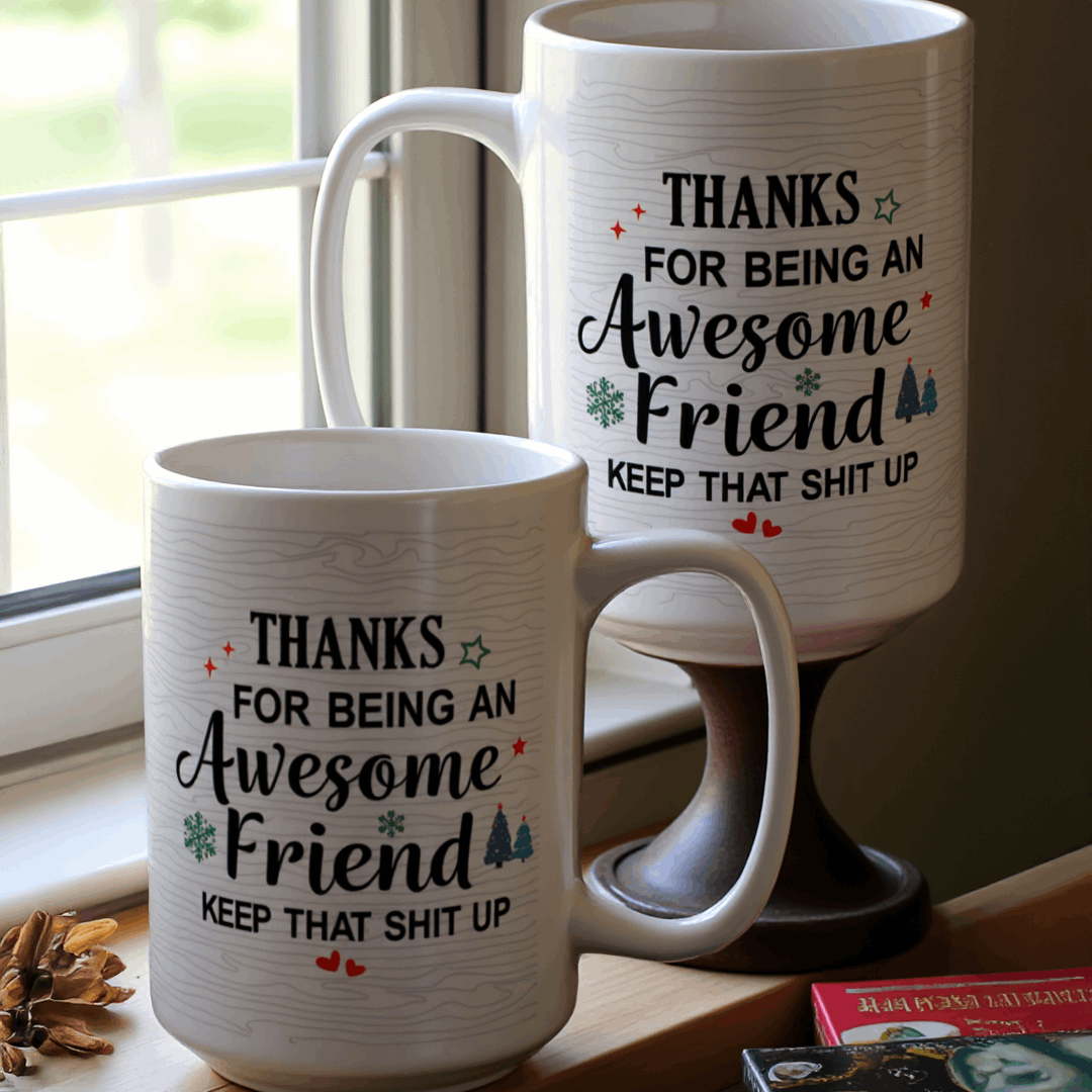 White ceramic mug with a humorous message thanking an awesome friend, decorated with festive elements like snowflakes and trees.